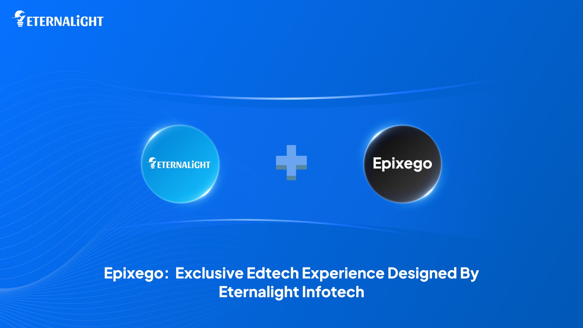 Epixego Edtech Experience Designed by Eternalight Infotech